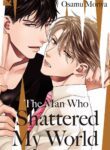 The Man Who Shattered My World BL Yaoi Adult Manga (1)